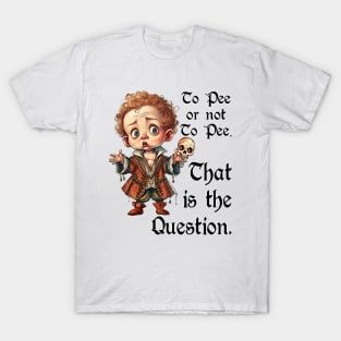 To Pee or not To Pee T-Shirt